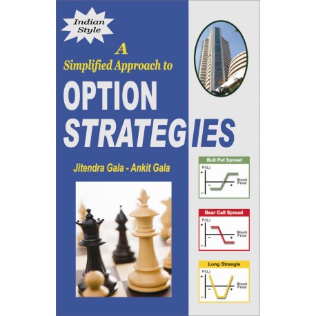 A Simplified Approach to Option Strategies (English) by Ankit Gala & Jitendra Gala