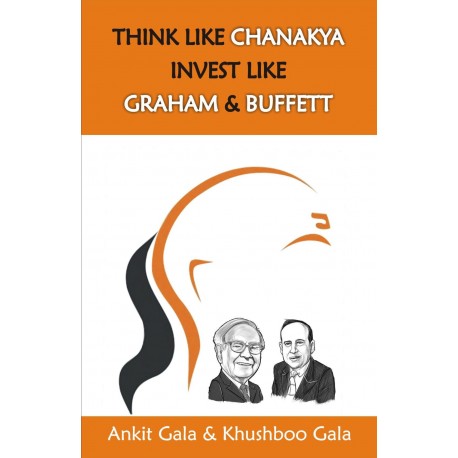 Think Like Chanakya Invest Like Graham & Warren Buffett (English) By Ankit Gala, Khushboo la